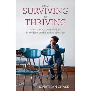 From Surviving to Thriving: Classroom Accommodations for Students on the Autism